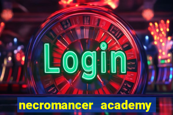 necromancer academy and the genius summoner wiki